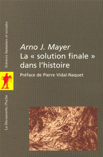 Couverture du livre « La solution finale dans l'histoire » de Arno Mayer aux éditions La Decouverte