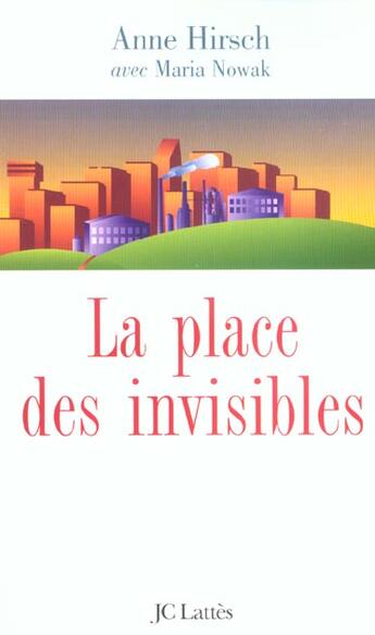 Couverture du livre « La Place des invisibles » de Maria Nowak et Anne Hirsch aux éditions Lattes