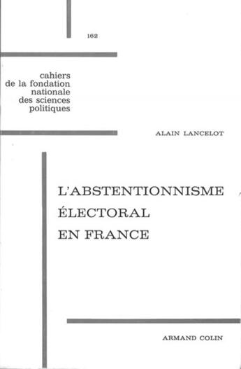 Couverture du livre « L'abstentionnisme électoral en France » de Alain Lancelot aux éditions Presses De Sciences Po