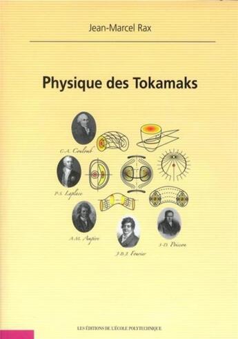 Couverture du livre « Physique des Tokomaks » de Jean-Marcel Rax aux éditions Ecole Polytechnique