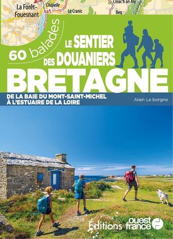 Couverture du livre « Le sentier des douaniers Bretagne : 60 balades » de Alain Le Borgne aux éditions Ouest France