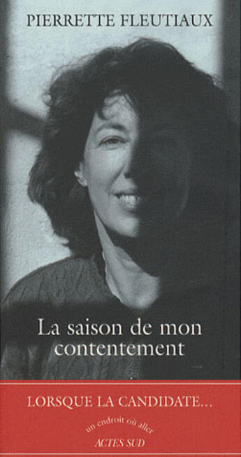 Couverture du livre « La saison de mon contentement » de Pierrette Fleutiaux aux éditions Actes Sud