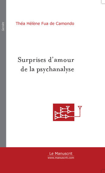 Couverture du livre « Surprises d'amour de la psychanalyse » de Fua De Camondo T-H. aux éditions Le Manuscrit