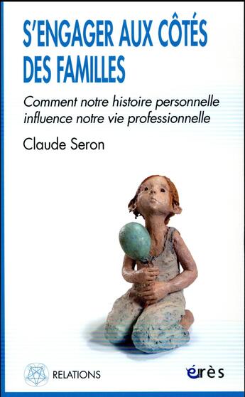 Couverture du livre « S'engager aux côtés des familles » de Claude Seron aux éditions Eres