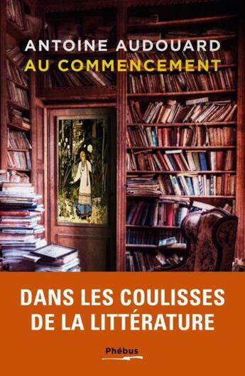 Couverture du livre « Au commencement » de Antoine Audouard aux éditions Phebus