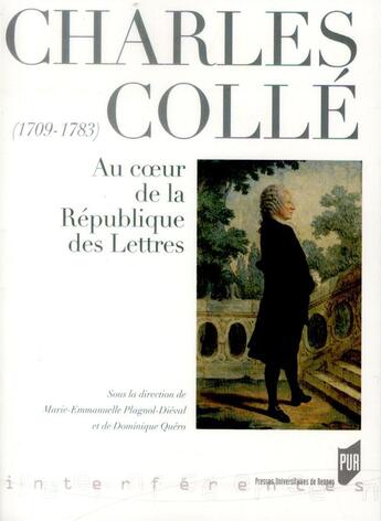 Couverture du livre « Charles Collé (1709-1783) ; au coeur de la République des Lettres » de  aux éditions Pu De Rennes