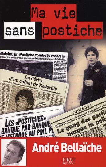 Couverture du livre « Ma vie sans postiche » de Andre Bellaiche aux éditions First