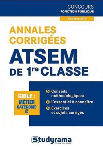 Couverture du livre « Annales corrigées ATSEM de 1ère classe ; catégorie C » de Berengere Masson aux éditions Studyrama