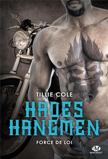 Couverture du livre « Hades Hangmen Tome 6 : force de loi » de Tillie Cole aux éditions Milady