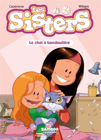 Couverture du livre « Les Sisters Tome 4 : le chat à bandoulière » de Christophe Cazenove et William aux éditions Bamboo