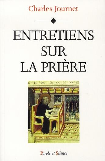 Couverture du livre « Entretiens sur la prière » de Charles Journet aux éditions Parole Et Silence