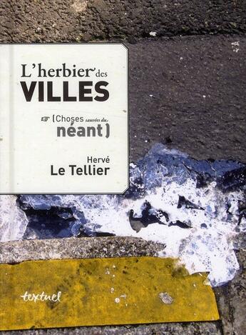 Couverture du livre « L'herbier des villes » de Herve Le Tellier aux éditions Textuel