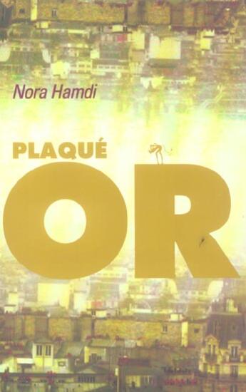 Couverture du livre « Plaque Or » de Nora Hamdi aux éditions Au Diable Vauvert