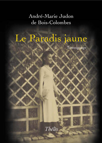 Couverture du livre « Le paradis jaune » de Andre-Marie Judon De Bois-Colombes aux éditions Theles