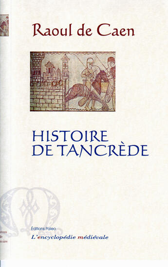 Couverture du livre « Histoire de Tancrède » de Raoul De Caen aux éditions Paleo