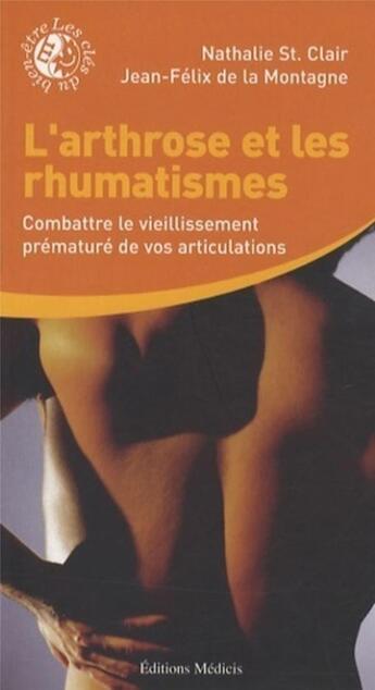 Couverture du livre « L'arthrose et les rhumatismes ; combattre le vieillissement prématuré de vos articulations » de St. Clair aux éditions Medicis