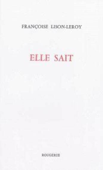 Couverture du livre « Elle sait » de Lison-Leroy aux éditions Rougerie