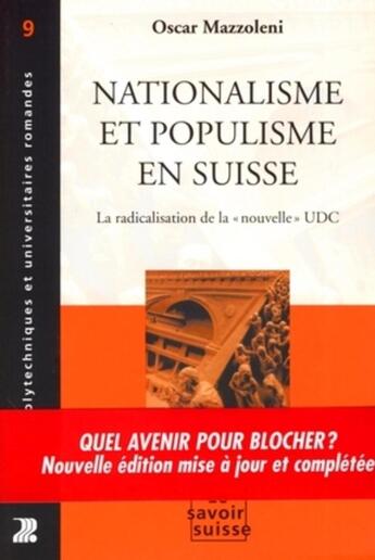 Couverture du livre « Nationalisme et populisme en Suisse : La radicalisation de la «nouvelle» UDC » de Oscar Mazzoleni aux éditions Ppur