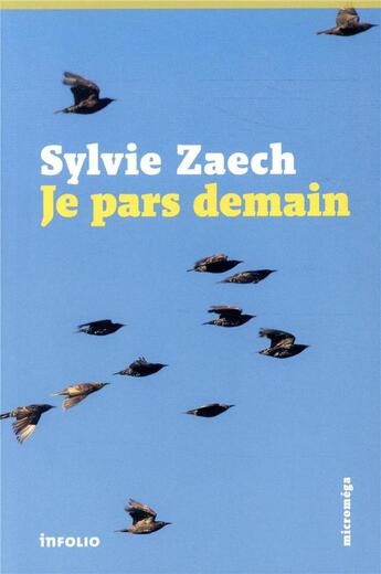 Couverture du livre « Je pars demain » de Zaech Sylvie aux éditions Infolio