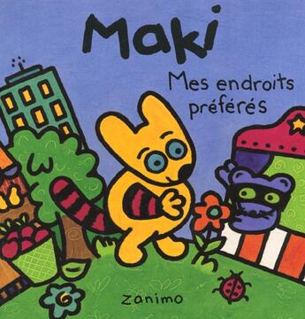 Couverture du livre « Maki mes endroits preferes » de Zanimo aux éditions Dominique Et Compagnie