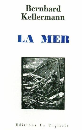 Couverture du livre « La mer » de Bernhard Kellermann aux éditions La Digitale