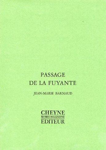 Couverture du livre « Passage de la fuyante » de Jean-Marie Barnaud aux éditions Cheyne