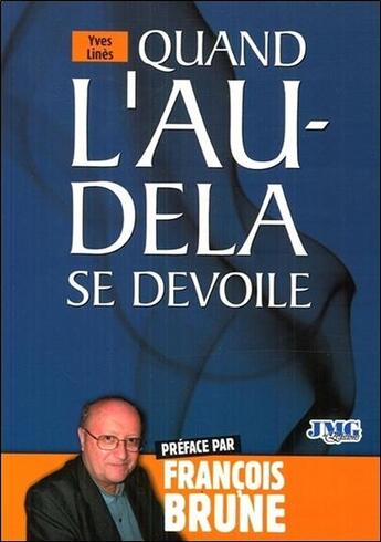 Couverture du livre « Quand l'au-delà se dévoile » de Yves Lines aux éditions Jmg