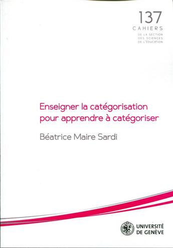 Couverture du livre « Enseigner la catégorisation pour apprendre à catégoriser » de Béatrice Maire Sardi aux éditions Section Des Sciences De L'education