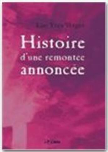 Couverture du livre « Histoire d'une remontée annoncée » de Luc Yves Verger aux éditions Jepublie