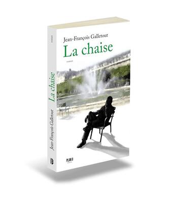 Couverture du livre « La chaise » de Jean-François Galletout aux éditions Plan B Editions