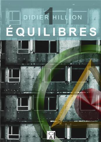 Couverture du livre « ÉQUILIBRES - Tome 1 : Tome 1 » de Hillion Didier aux éditions Studio C Et I