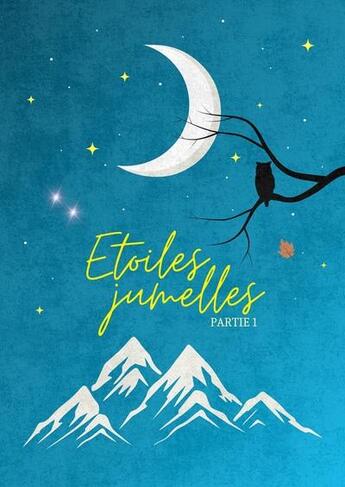 Couverture du livre « Etoiles jumelles : Partie 1 » de Ali Sharifi Nejad et Céline Saniez aux éditions Etoiles Jumelles