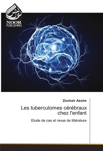 Couverture du livre « Les Tuberculomes Cerebraux Chez L'Enfant » de Assim-Z aux éditions Noor Publishing