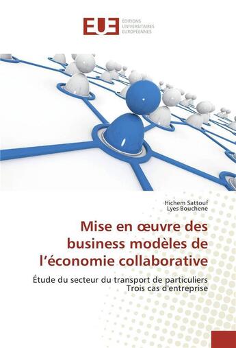 Couverture du livre « Mise en oeuvre des business modeles de l'economie collaborative » de Sattouf Hichem aux éditions Editions Universitaires Europeennes