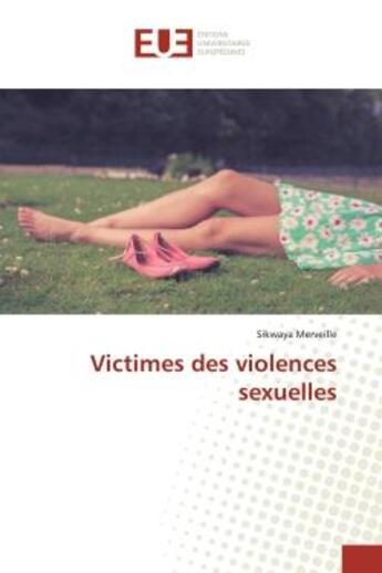 Couverture du livre « Victimes des violences sexuelles » de Sikwaya Merveille aux éditions Editions Universitaires Europeennes