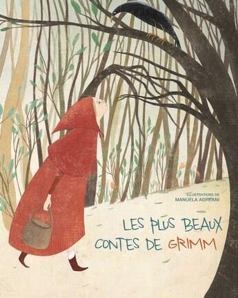 Couverture du livre « Les plus beaux contes de Grimm » de Manuela Adreani aux éditions White Star Kids