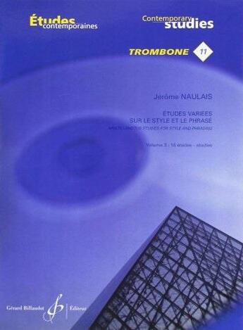 Couverture du livre « Études variées sur le style et le phrasé Tome 3 : 16 études ; trombone » de Jerome Naulais aux éditions Gerard Billaudot