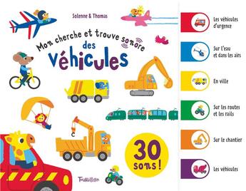 Couverture du livre « Mon cherche et trouve sonore des vehicules » de Solenne & Thomas aux éditions Tourbillon