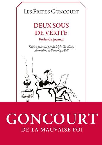 Couverture du livre « Deux sous de vérité ; perles du journal » de Dominique Boll et Edmond De Goncourt et Jules De Goncourt aux éditions Castor Astral