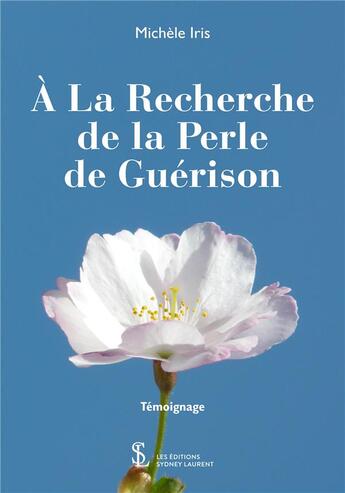 Couverture du livre « À la recherche de la perle de guérison » de Michele Iris aux éditions Sydney Laurent