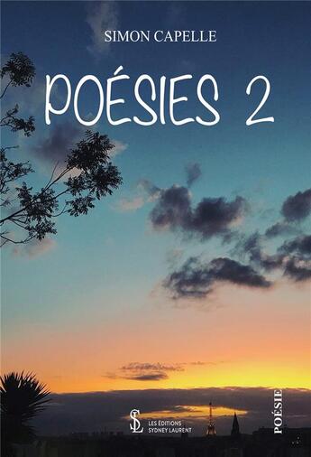 Couverture du livre « Poesies 2 » de Capelle Simon aux éditions Sydney Laurent