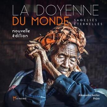 Couverture du livre « La doyenne du monde : sagesses éternelles » de Alexandre Sattler et Pejan aux éditions Akinome