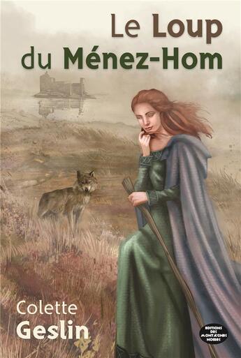 Couverture du livre « Le loup du Ménez-Hom » de Colette Geslin aux éditions Montagnes Noires