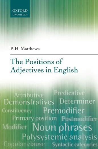 Couverture du livre « The Positions of Adjectives in English » de Matthews P H aux éditions Oup Oxford