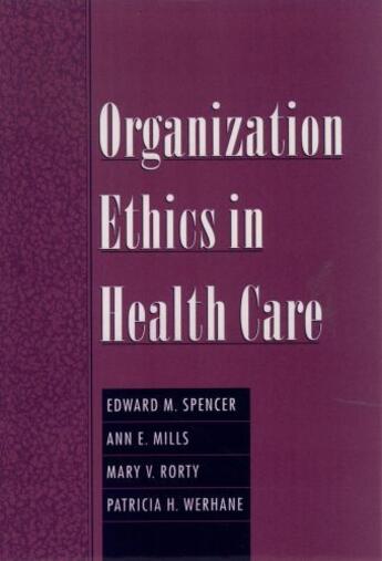 Couverture du livre « Organization Ethics in Health Care » de Werhane Patricia H aux éditions Oxford University Press Usa