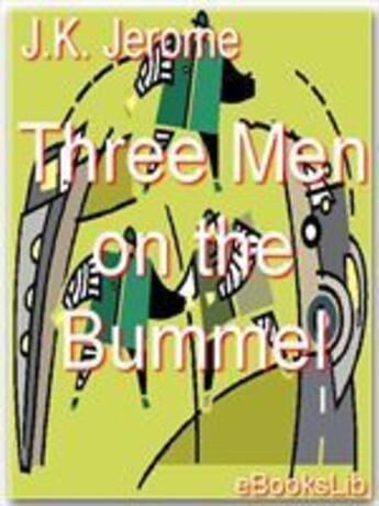 Couverture du livre « Three Men on the Bummel » de J.K. Jerome aux éditions Ebookslib