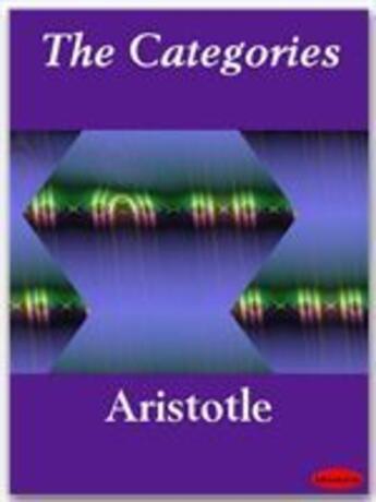 Couverture du livre « The Categories » de Aristote aux éditions Ebookslib