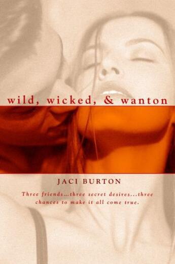 Couverture du livre « Wild, Wicked, & Wanton » de Jaci Burton aux éditions Penguin Group Us