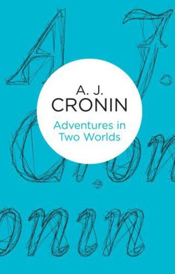 Couverture du livre « Adventures in Two Worlds » de Cronin A J aux éditions Pan Macmillan