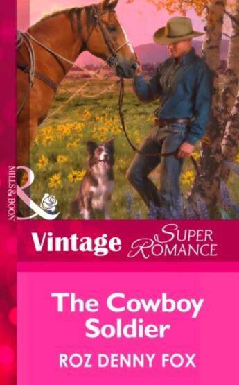 Couverture du livre « The Cowboy Soldier (Mills & Boon Vintage Superromance) (Home on the Ra » de Roz Denny Fox aux éditions Mills & Boon Series